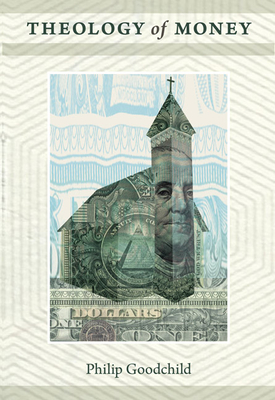 Theology of Money - Philip Goodchild