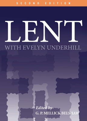 Lent with Evelyn Underhill - Evelyn Underhill