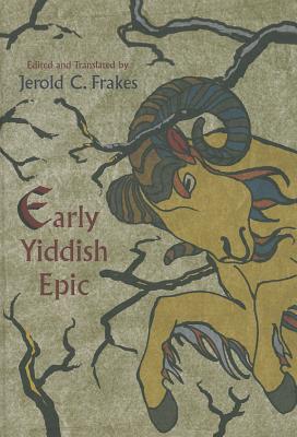 Early Yiddish Epic - Jerold Frakes