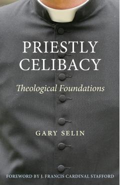 Coperta cărții 'Priestly Celibacy - Gary B. Selin'