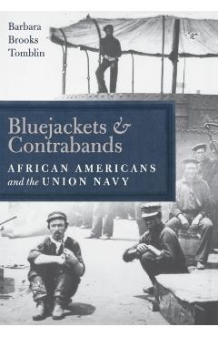 Coperta cărții 'Bluejackets and Contrabands: African Americans and the Union Navy - Barbara Brooks Tomblin'