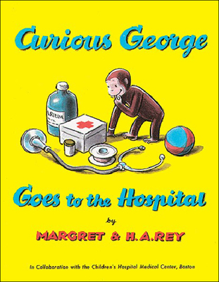 Coperta cărții 'Curious George Goes to the Hospital - Margret Rey'