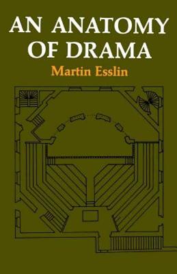 An Anatomy of Drama - Martin Esslin