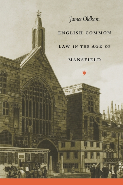 English Common Law in the Age of Mansfield - James Oldham