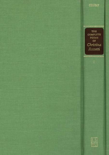 The Complete Poems of Christina Rossetti: A Variorum Edition: Volume II - Christina Rossetti