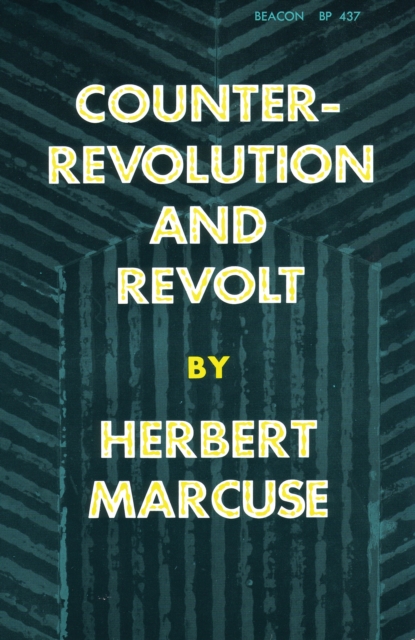 Counterrevolution and Revolt - Herbert Marcuse