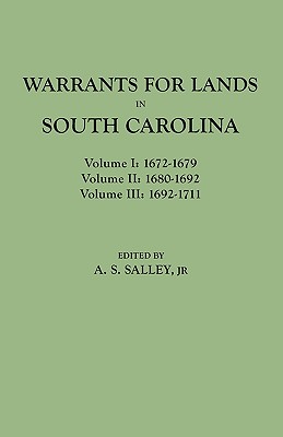 Warrants for Lands in South Carolina. Volumes I, II, III - Alexander S. Salley