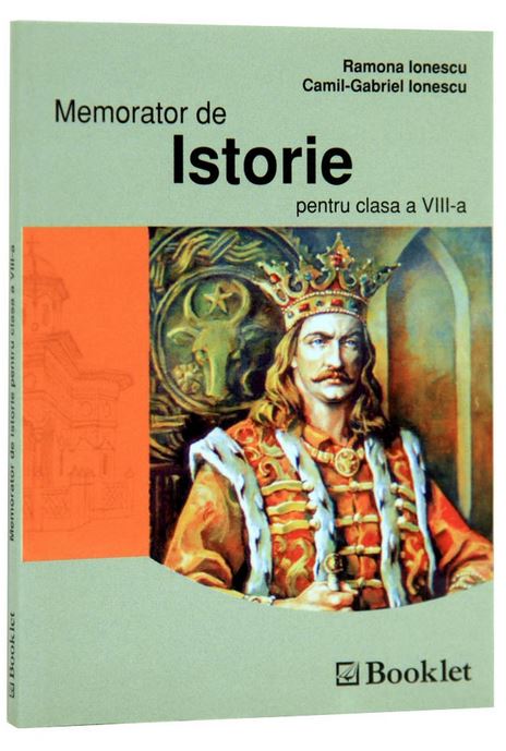 Coperta cărții 'Memorator de istorie clasa 8 - Ramona Ionescu, Camil-Gabriel Ionescu'