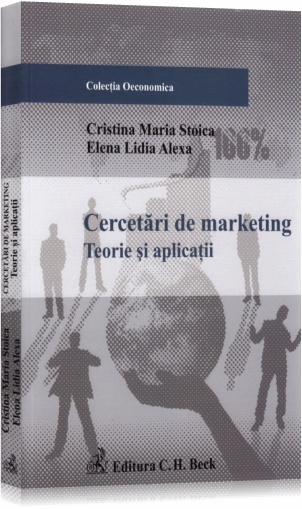 Coperta cărții 'Cercetari de marketing. Teorie si aplicatii - Cristina Maria Stoica, Elena Lidia Alexa'