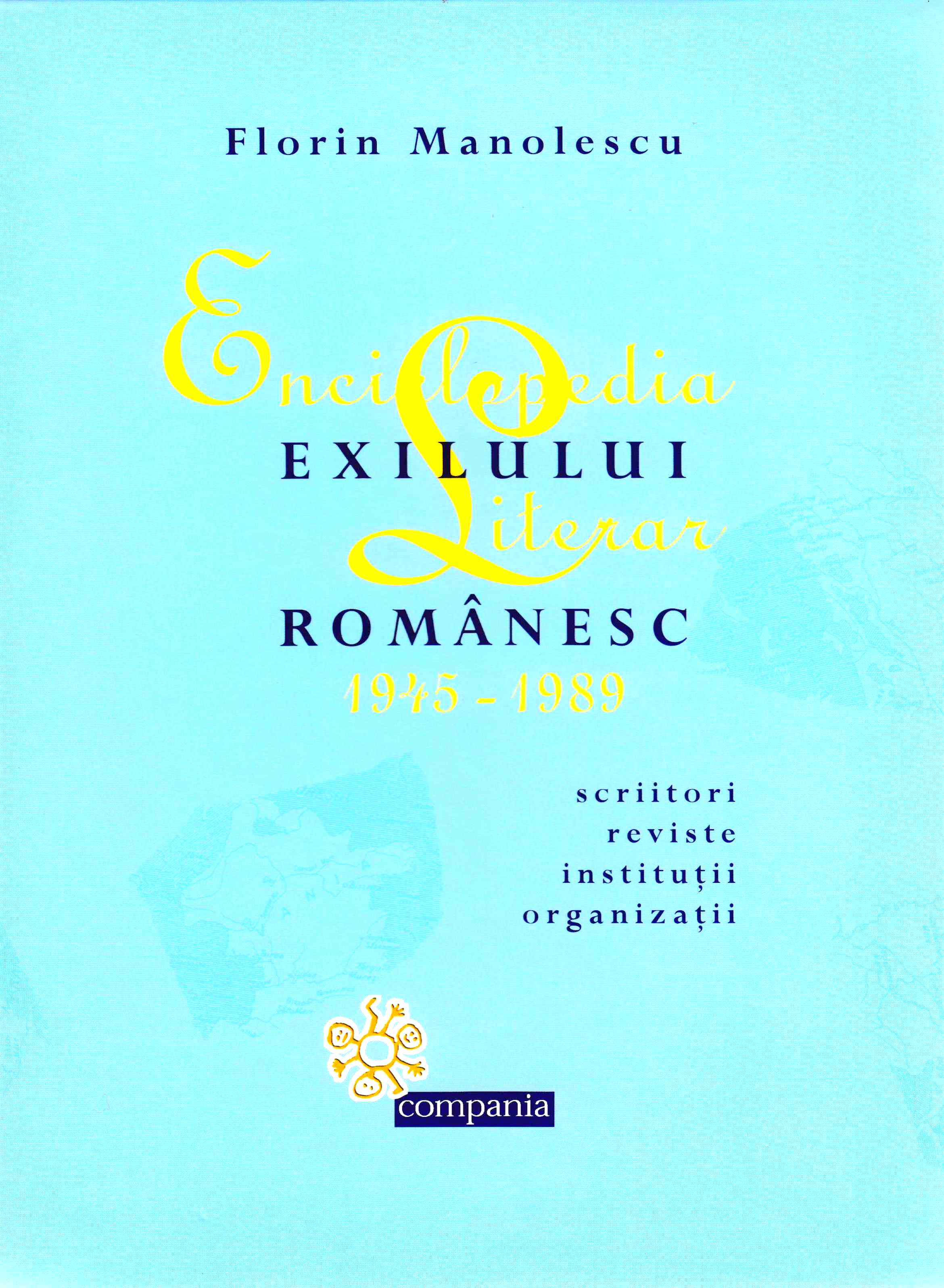 Enciclopedia exilului literar romanesc 1945-1989 - Florin Manolescu