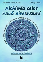 Alchimia celor noua dimensiuni - Barbara Hand Clow, Gerry Clow