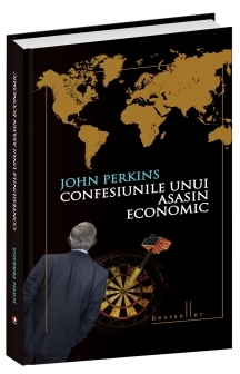 Confesiunile unui asasin economic (editie de lux) - John Perkins