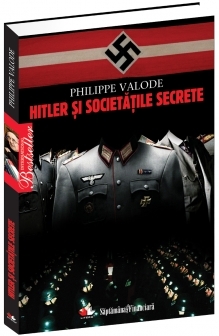 SF - Hitler si societatile secrete - Philippe Valode