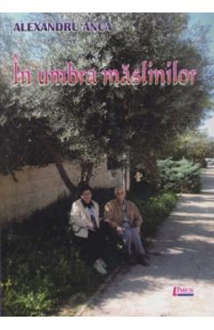 Coperta cărții 'În umbra măslinilor - Alexandru Anca'