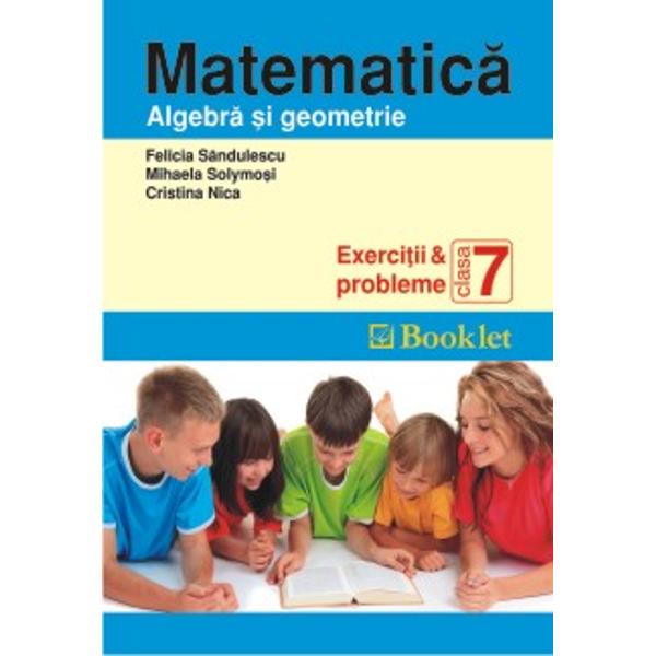 Matematica clasa 7 exercitii si probleme algebra si geometrie - Felicia Sandulescu