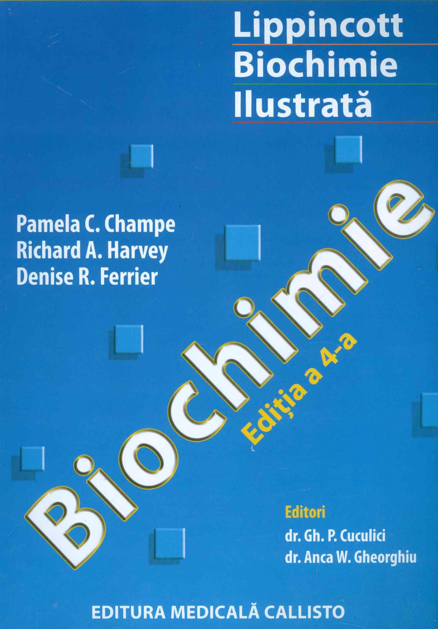 Biochimie. lippincott biochimie ilustrata - Pamela C. Champe, Richard A. Harvey, Denise R. Ferrier