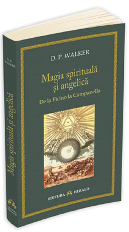 Magia spirituala si angelica - D.P. Walker