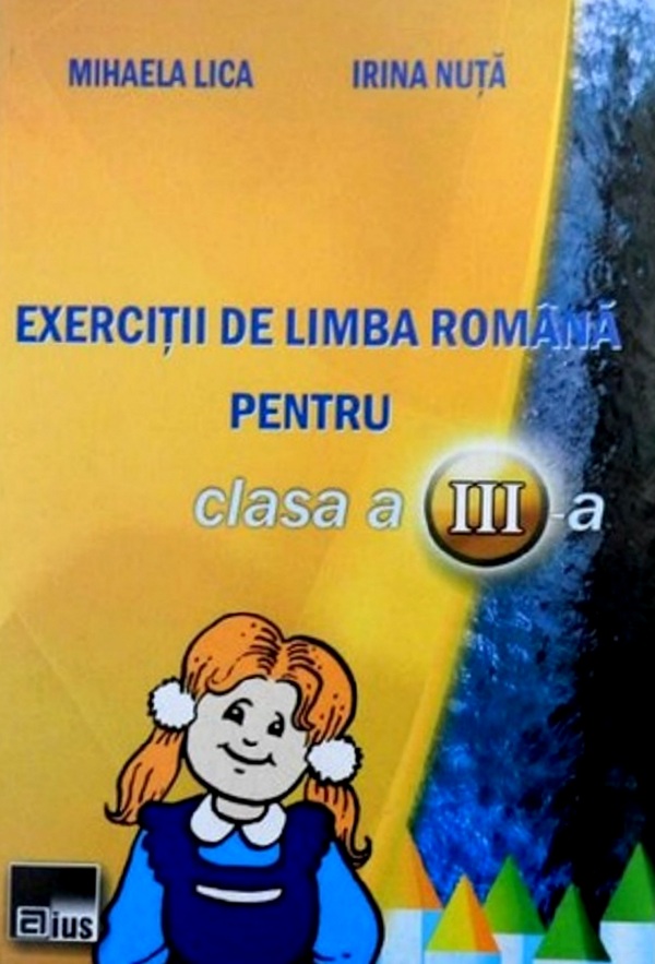 Exercitii de limba romana pentru cls 3 - Mihaela Lica, Irina Nuta