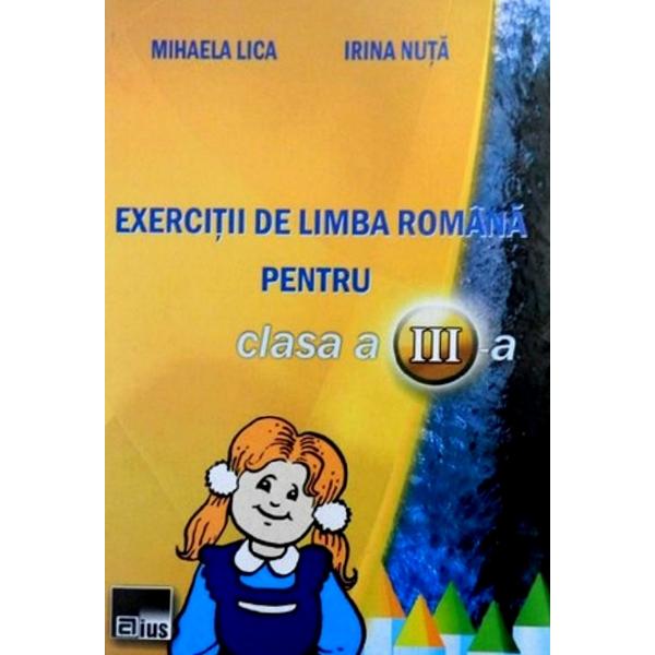 Exercitii de limba romana pentru cls 3 - Mihaela Lica, Irina Nuta