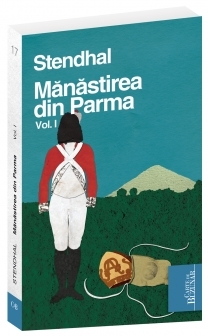 Manastirea din Parma Vol. 1 - Stendhal