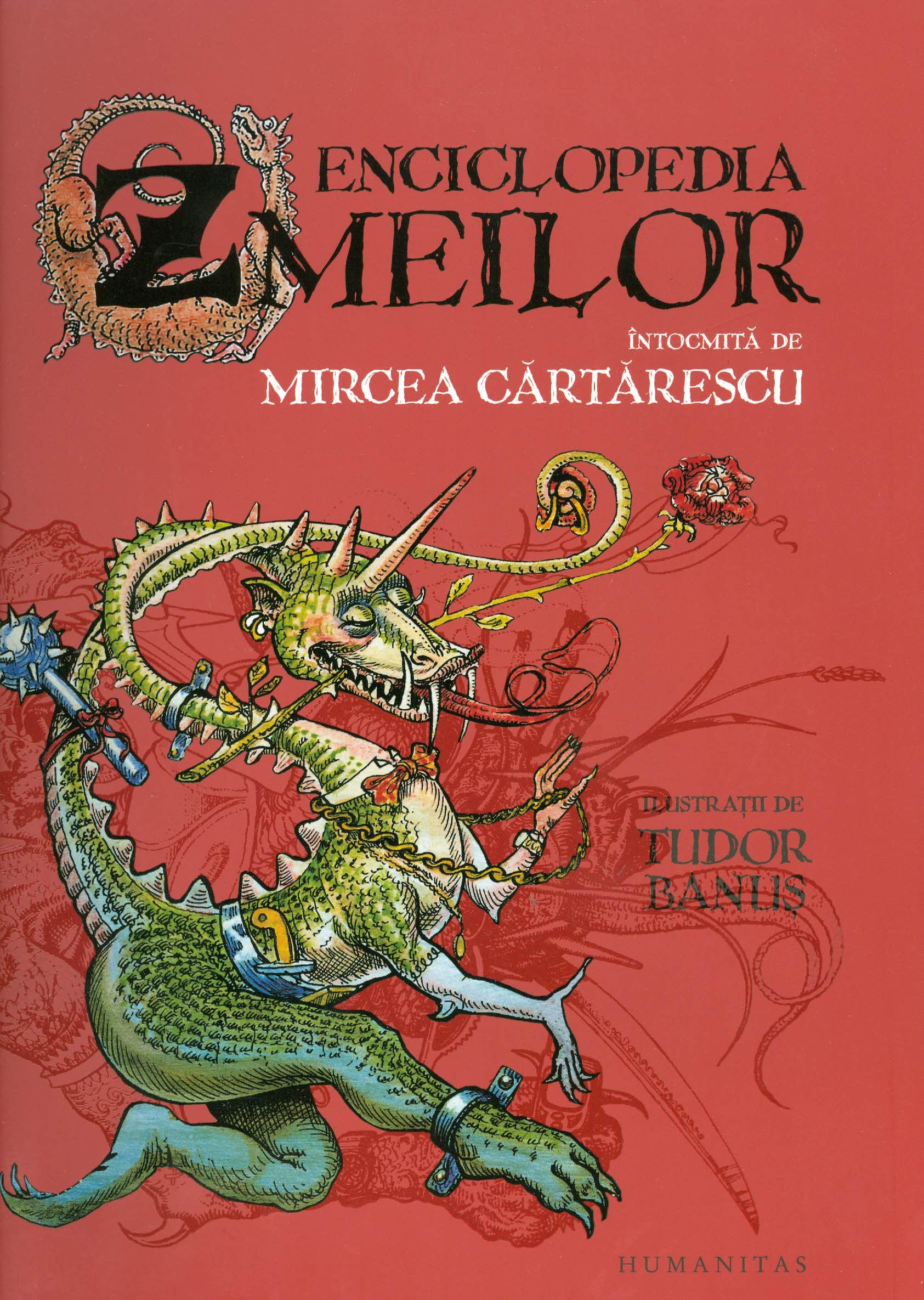 Enciclopedia zmeilor - Mircea Cartarescu - Cu Ilustratii Tudor Banus