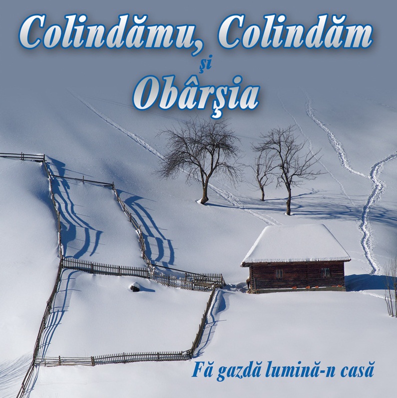 CD Colindamu, Colindam si Obarsia - Fa gazda lumina-n casa