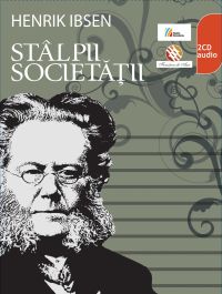 2CD Stalpii societatii - Henrik Ibsen