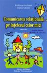 Comunicarea Relationala Pe Intelesul Celor Mici - Kathleen Geerlandt, Jacques Salome