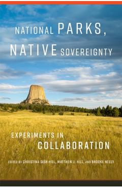 Poza produsului National Parks, Native Sovereignty: Experiments in Collaboration Volume 7 - Christina Gish Hill