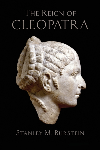 The Reign of Cleopatra - Stanley Burstein