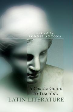 Poza produsului A Concise Guide to Teaching Latin Literature, 32 - Ronnie Ancona