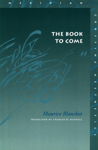 The Book to Come - Maurice Blanchot