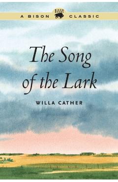 Poza produsului The Song of the Lark - Willa Cather