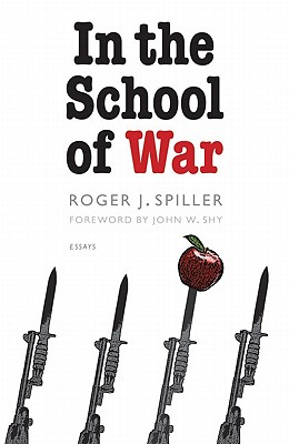 In the School of War - Roger J. Spiller