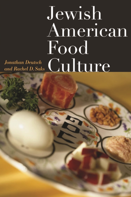 Jewish American Food Culture - Jonathan Deutsch