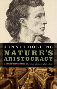 Coperta cărții 'Nature's Aristocracy, Or, Battles and Wounds in Time of Peace: A Plea for the Oppressed - Jennie Collins'