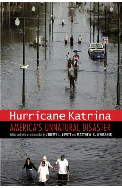 Coperta cărții 'Hurricane Katrina: America's Unnatural Disaster - Jeremy I. Levitt'