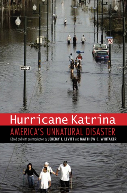 Hurricane Katrina: America's Unnatural Disaster - Jeremy I. Levitt