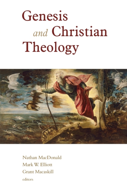 Genesis and Christian Theology - Nathan Macdonald