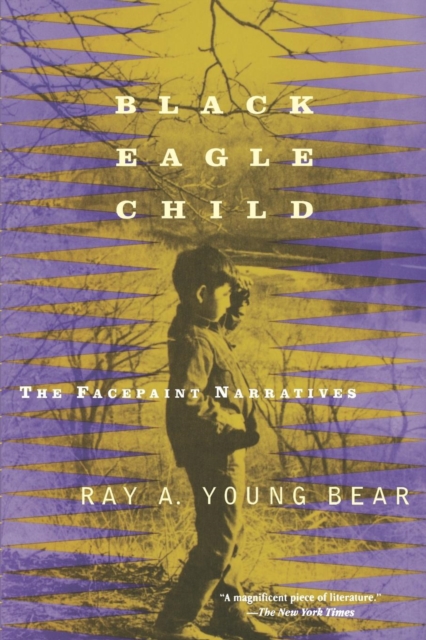 Black Eagle Child - Ray A. Young Bear