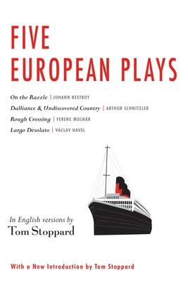 Five European Plays: Nestroy, Schnitzler, Molnár, Havel - Tom Stoppard