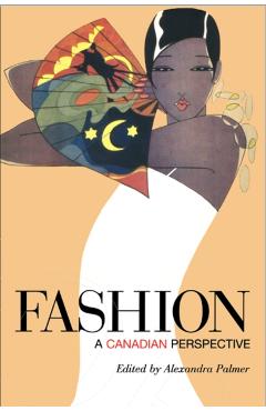 Poza produsului Fashion: A Canadian Perspective - Alexandra Palmer