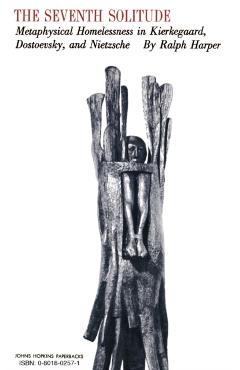 Poza produsului The Seventh Solitude: Metaphysical Homelessness in Kierkegaard, Dostoevsky, and Nietzsche - Ralph Harper