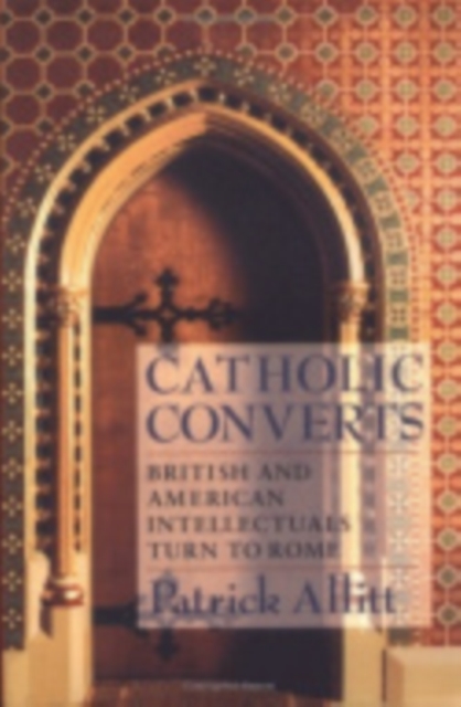 Catholic Converts: Culture and Conversation During Perestroika - Patrick Allitt