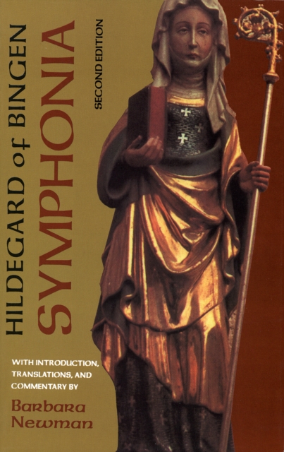 Symphonia: A Critical Edition of the Symphonia Armonie Celestium Revelationum (Symphony of the Harmony of Celestial Revelations), - Hildegard Of Bingen