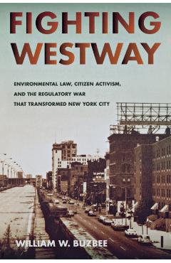 Poza produsului Fighting Westway - William W. Buzbee