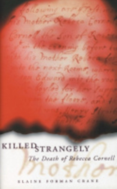 Killed Strangely: The Death of Rebecca Cornell - Elaine Forman Crane