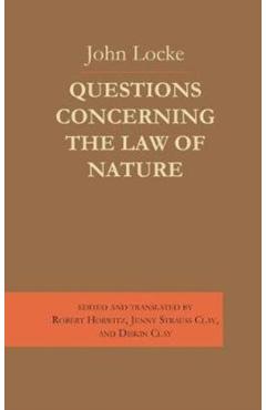 Poza produsului Questions Concerning the Law of Nature - John Locke