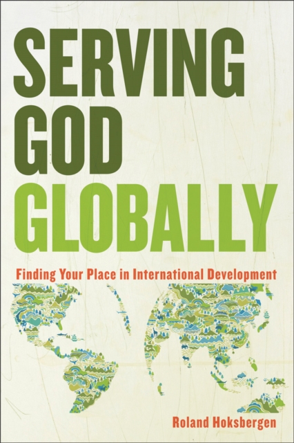 Serving God Globally - Roland Hoksbergen