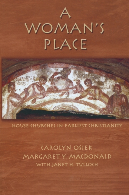 A Woman's Place: House Churches in Early Christianity - Margaret Y. Macdonald